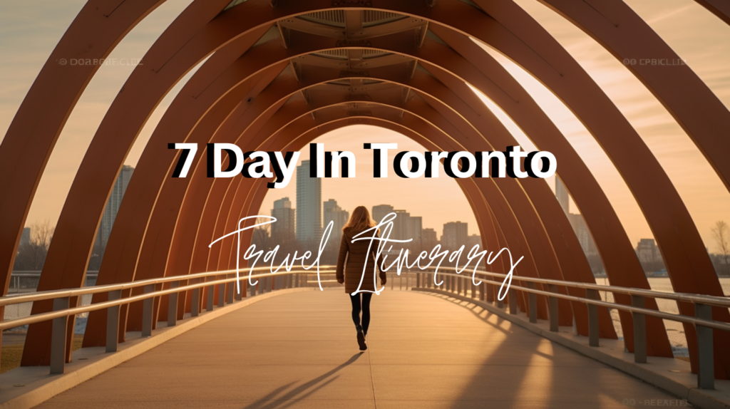 7 Day In Toronto